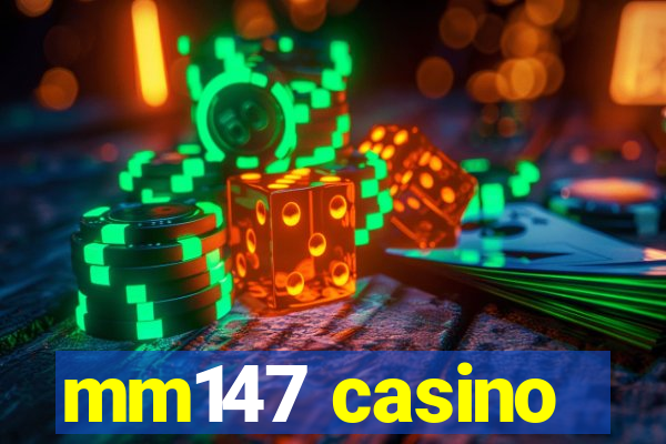 mm147 casino